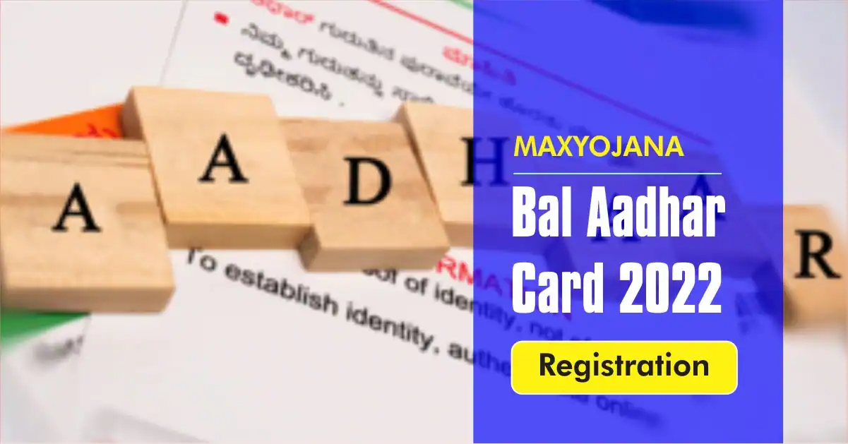 Bal Aadhar Card 2022 Online Registration